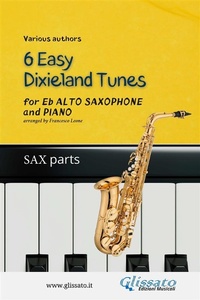 Abbildung von: Alto Saxophone & Piano "6 Easy Dixieland Tunes" (sax parts) - Glissato Edizioni Musicali