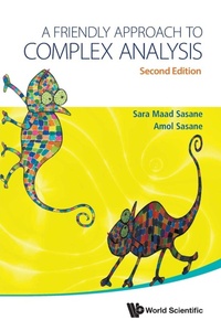 Enlarge image Cover: Friendly Approach To Complex Analysis, A - World Scientific Publishing Co Pte Ltd