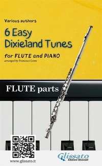 Abbildung von: Flute & Piano "6 Easy Dixieland Tunes" flute parts - Glissato Edizioni Musicali