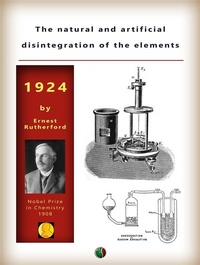 Enlarge image Cover: The natural and artificial disintegration of the elements - Nobel laureates