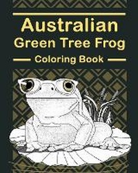 Abbildung von: Australian Green Tree Frog Coloring Book - Blurb