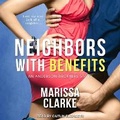 Cover: Neighbors with Benefits - Tantor Audio