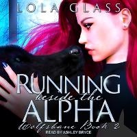 Enlarge image Cover: Running Beside the Alpha - Tantor Audio