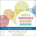 Cover: The Queer and Transgender Resilience Workbook - Tantor Audio