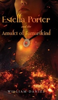 Cover: Estella Porter and the Amulet of Famarikind - Palmetto Publishing