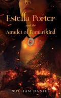 Cover: Estella Porter and the Amulet of Famarikind - Palmetto Publishing