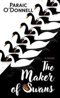 Enlarge image Cover: The Maker of Swans - Thorndike Press a Part of Gale a Cengage Company