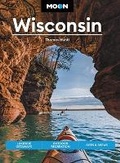 Cover: Moon Wisconsin (Ninth Edition) - Moon Travel