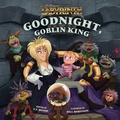 Cover: Jim Henson's Labyrinth: Goodnight, Goblin King - Insight Kids