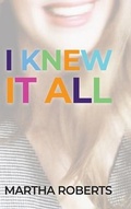 Cover: I Knew It All - Dorrance Publishing Co.