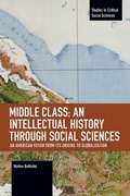 Cover: Middle Class: An Intellectual History through Social Sciences - Haymarket Books