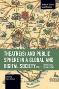 Cover: Theater(s) and Public Sphere in a Global and Digital Society, Volume 1 - Haymarket Books
