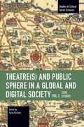 Cover: Theater(s) and Public Sphere in a Global and Digital Society, Volume 2 - Haymarket Books