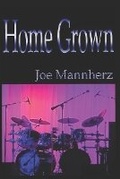 Cover: Home Grown - Mannherz Music LLC