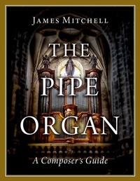 Abbildung von: The Pipe Organ - Oxford University Press Inc