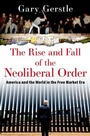 Cover: The Rise and Fall of the Neoliberal Order - Oxford University Press Inc