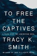 Cover: To Free the Captives - Random House Inc