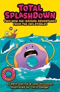 Cover: Total Splash Down: Two Splash-tastic Inflatables Adventures - Scholastic