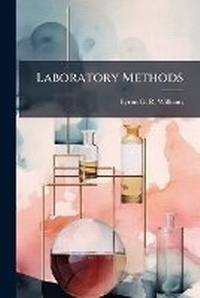 Enlarge image Cover: Laboratory Methods - Nabu Press