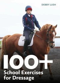 Abbildung von: 100+ School Exercises for Dressage - The Crowood Press Ltd