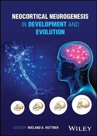 Abbildung von: Neocortical Neurogenesis in Development and Evolution - Wiley