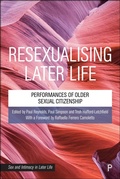 Cover: Resexualising Later Life - Policy Press