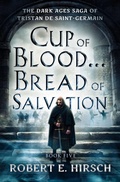 Cover: Cup of Blood . . . Bread of Salvation - Open Road Media