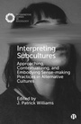 Cover: Interpreting Subcultures - Bristol University Press