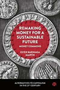 Abbildung von: Remaking Money for a Sustainable Future - Bristol University Press