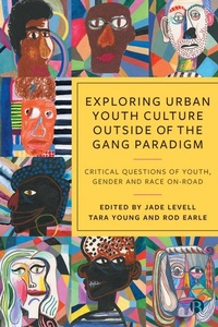 Bild vergrößern Bild: Exploring Urban Youth Culture Outside of the Gang Paradigm - Bristol University Press