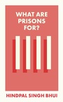 Cover: What Are Prisons For? - Bristol University Press