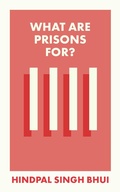 Cover: What Are Prisons For? - Bristol University Press