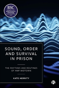 Abbildung von: Sound, Order and Survival in Prison - Bristol University Press