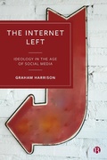 Cover: The Internet Left - Bristol University Press
