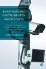 Cover: Smart Borders, Digital Identity and Big Data - Bristol University Press
