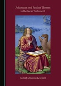 Cover: Johannine and Pauline Themes in the New Testament - Cambridge Scholars Publishing