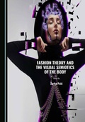 Cover: Fashion Theory and the Visual Semiotics of the Body - Cambridge Scholars Publishing
