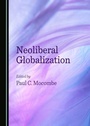 Cover: Neoliberal Globalization - Cambridge Scholars Publishing