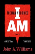 Cover: The Man Who Cried I Am: A Novel - Library of America