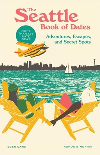 Abbildung von: The Seattle Book of Dates - Sasquatch Books