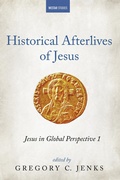 Cover: Historical Afterlives of Jesus - Wipf and Stock Publishers