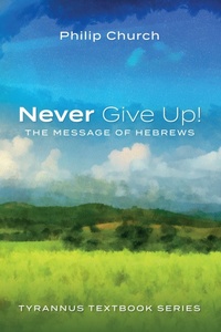 Abbildung von: Never Give Up! - Wipf and Stock Publishers
