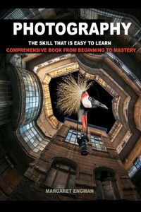 Abbildung von: Photography the skill that is easy to learn - malgorzata kulbacki