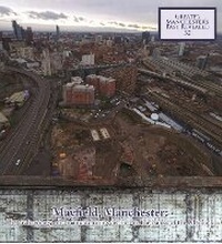 Abbildung von: Mayfield, Manchester - Centre for Applied Archaeology, University of Salford