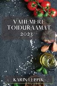 Abbildung von: Vahemere toiduraamat 2023 - Karin Leppik