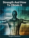 Cover: Strength And How To Obtain It - Intell Book Publishers