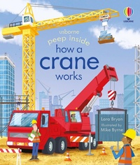 Enlarge image Cover: Peep Inside How a Crane Works - Usborne Publishing Ltd