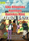 Cover: The Day I Left Home For The City - Siku Nilipotoka Nyumbani Kuelekea Mjini - Library for All