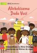 Cover: What Vusi's Sister Said - Alichokisema Dada Vusi - Library for All