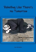 Cover: Rebelling Like There's No Tomorrow - TSL Publications